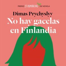 Libros: NO HAY GACELAS EN FINLANDIA. DIMAS PRYCHYSLYY.-NUEVO. Lote 253441945
