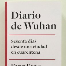 Libros: DIARIO DE WUHAN. SESENTA DÍAS DESDE UNA CIUDAD EN CUARENTENA. FANG FANG -NUEVO. Lote 258171605