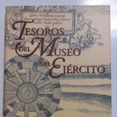 Libros: TESOROS DEL MUSEO DEL EJÉRCITO. Lote 324525438