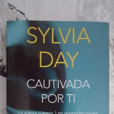 Libros: LIBRO - SYLVIA DAY - CAUTIVADA POR TI. Lote 273513243