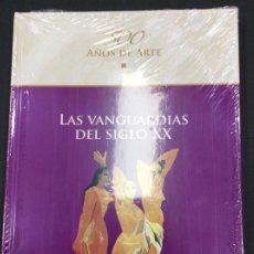 Libros: LAS VANGUARDIAS DEL SIGLO XX. 500 AÑOS DE ARTE. PRECINTADO. Lote 287459738