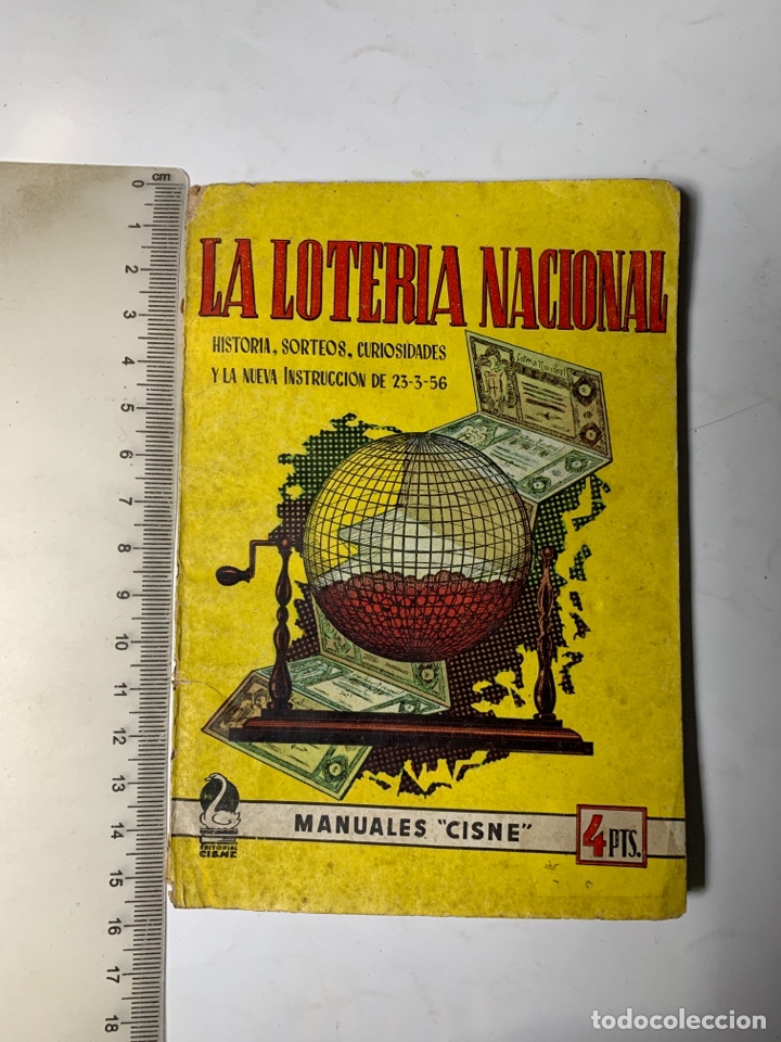 Libros: LA LOTER&Iacute;A NACIONAL. HISTORIA. SORTEOS, CURIOSIDADES Y LA NUEVA INSTRUCCI&Oacute;N DE 23-3-56. MAN. CISNE.
