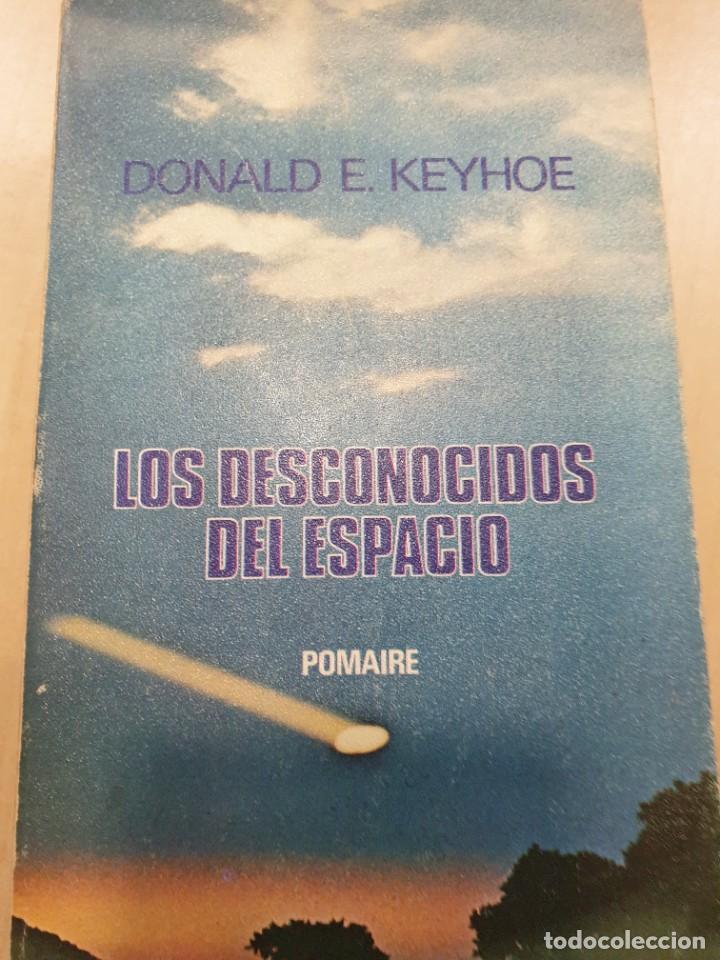 Libros: los desconocidos del espacio Donald E.Keyhoe - Foto 1