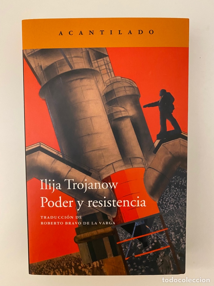 Libros: PODER Y RESISTENCIA, Ilija Trojanow - Foto 1