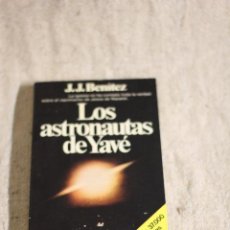 Libros: LOS ASTRONAUTAS DE YAVÉ - J. J. BENÍTEZ. Lote 301027833