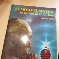 Libros: EL MITO DEL SENTIDO EN LA OBRA DE C,G,JUNG ANIELA JAFFE