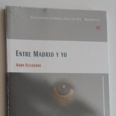 Libros: ENTRE MADRID Y YO - ANNA SCICOLONE / BAM 2019 COLECCIÓN LITERARIA OJO DE PEZ NARRATIVA - LIBRO NUEVO. Lote 313666583