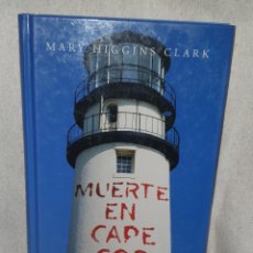 Libros: LIBRO MUERTE EN CAPE COD - MARY HIGGINS CLARK TAPA DURA. Lote 315148528