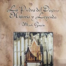 Libri: LA PIEDRA DEL DESTINO . HISTORIA Y LEYENDA - GUSCIN, MARK,. Lote 316250223