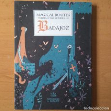 Livres: INGLES : MAGICAL ROUTES DE BORJA GONZALEZ PROVINCIA BADAJOZ ILUSTRACION RELATO MAGICOS D EXTREMADURA. Lote 325056083