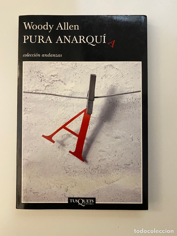Libros: PURA ANARQU&Iacute;A, Woody Allen