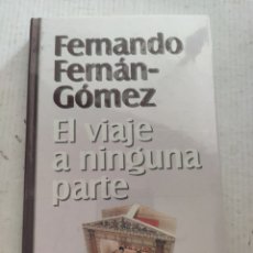 Libros: VIAJE A NINGUNA PARTE. FERNANDO FERNAN GOMEZ. NUEVO PRECINTADO. Lote 340473888