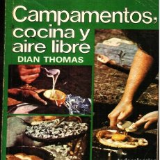 Libros: CAMPAMENTOS, COCINA Y AIRE LIBRE - DIAN THOMAS.. Lote 342062798
