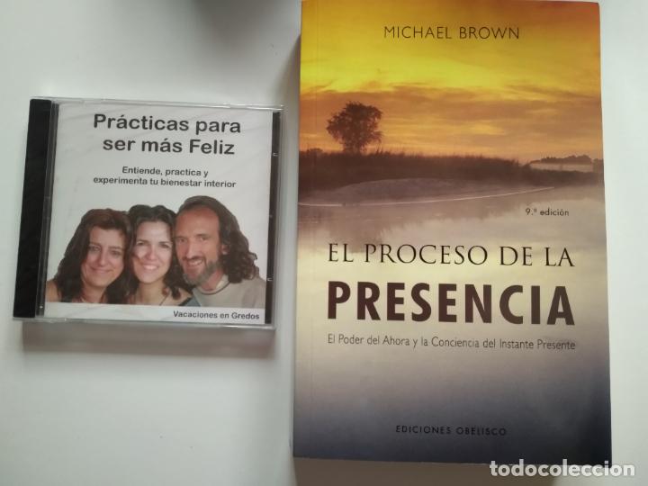 Libros: EL proceso de la presencia y CD PRACTICAS para s&eacute; feliz. Auto ayuda