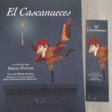 Libros: EL CASCANUECES. (ADAPTACIÓN DEL CUENTO ORIGINAL DE HOFFMANN). ILL. DAVID PINTOR. CON MARCA PÁGINAS.