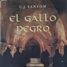 Libros: LIBRO - EL GALLO NEGRO - C.J. SANSOM PRIMERA ED. MARZO 2004. Lote 366690566