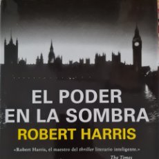 Libros: LIBRO - EL PODER EN LA SOMBRA - ROBERT HARRIS PRIMERA ED. JUN. 2008. Lote 366690546