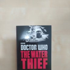 Libros: DOCTOR WHO THE WATER THIEF. Lote 346461168