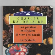 Libros: LOS PARAISOS ARTIFICIALES-EL VINO Y EL HACHIS-LA FANFARLO-CHARLES BAUDELAIRE. Lote 349467134