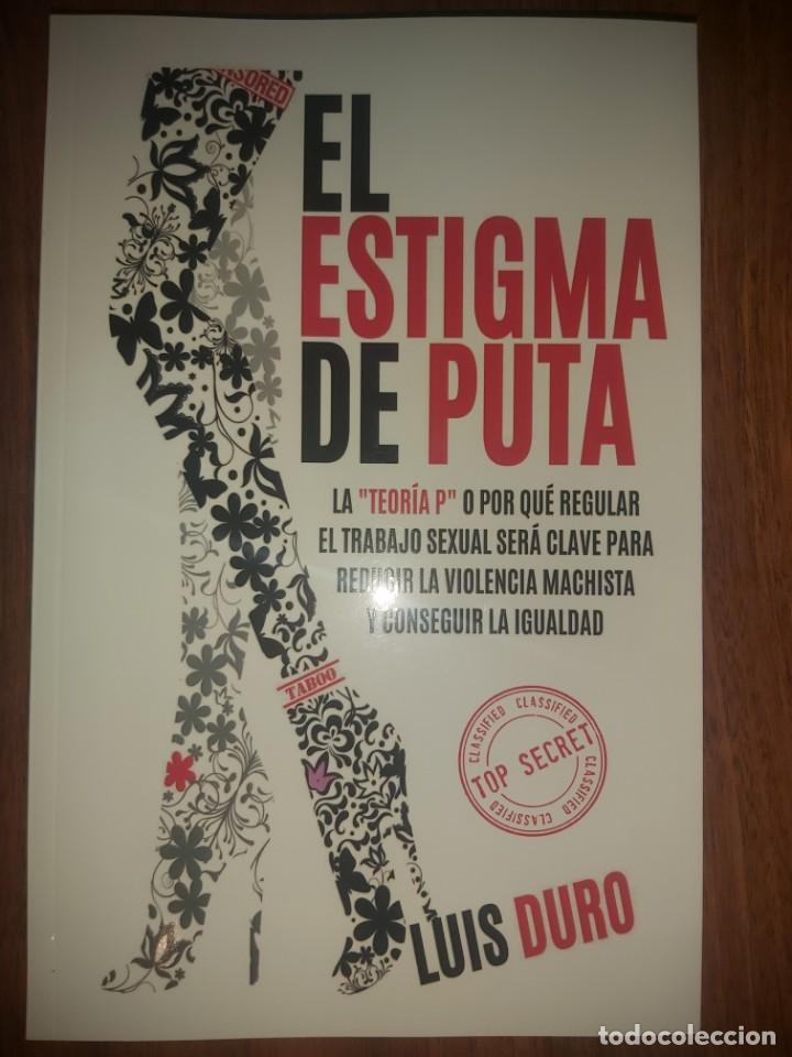 Libros: EL ESTIGMA DE PUTA. Luis Duro