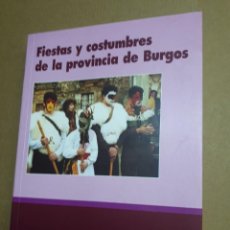 Libros: LIBRO FIESTAS Y COSTUMBRES DE LA PROVINCIA DE BURGOS. 483 PAGÍNAS. Lote 350410909