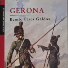 Libros: LIBRO - BENITO PEREZ GALDOS - GERONA - EPISODIOS NACIONALES - EDICIONES NIVOLA 2008. Lote 356160380