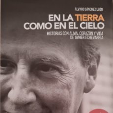 Libros: LIBRO - ALVARO SANCHEZ LEON - EN LA TIERRA COMO EN EL CIELO - EDICIONES RIALP 2018. Lote 356592255