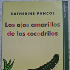 Libros: LIBRO - KATHERINE PANCOL - LOS OJOS AMARILLOS DE LOS COCODRILOS - LA ESFERA DE LOS LIBROS 2010 NUEVO. Lote 358668495