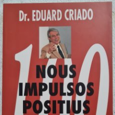 Libros: LIBRO - DR.EDUARD CRIADO - NOUS IMPULSOS POSITIUS PER VIURE MILLOR - AREA 1994 PRIMERA EDICIO. Lote 358855520