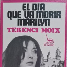 Libros: LIBRO - TERENCI MOIX - EL DIA QUE VA MORIR MARILYN (NUEVO) EN CATALÁ. Lote 359052660
