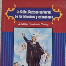 Libros: LIBRO - SANTIAGO TEMPRADO ORDIAZ - LA SALLE, PATRONO UNIVERSAL DE LOS MAESTROS Y EDUCADORES (NUEVO)