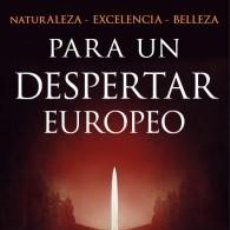 Livres: PARA UN DESPERTAR EUROPEO NATURALEZA EXCELENCIA BELLEZA COLECCIÓN INSTITUTO ILIADE. FIDES 1ª EDICIÓ. Lote 361162005