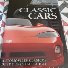 Libros: CLASSIC CARS:AUTOMÓVILES CLÁSICOS DESDE 1945 A HOY. Lote 363161605