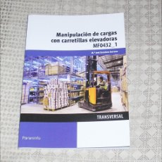 Libros: MANIPULACIÓN DE CARGAS CON CARRETILLA ELEVADORA (PARANINFO). Lote 364665081