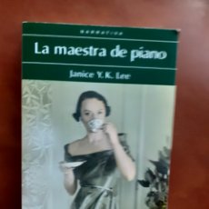Libros: LIBRO NÚM 109 LA MAESTRA DE PIANO DE JANICE Y.K.LEE. Lote 377268599