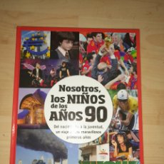 Libros: NOSOTROS LOS NIÑOS DE LOS AÑOS 90. Lote 380833629