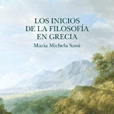 Libros: LOS INICIOS DE LA FILOSOFÍA EN GRECIA SASSI, MARIA MICHELA PUBLICADO POR SIRUELA, 2022 ISBN 10: 8