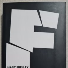 Libros: LIBRO - MARY SHELLEY - FRANKENSTEIN RESUTURADO - PRIMERA EDICION MARZO 2018