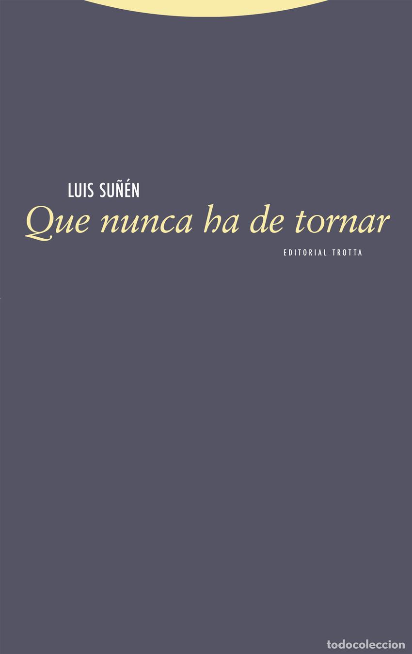 Libros: Que nunca ha de tornar - Su&ntilde;&eacute;n, Luis - Foto 1