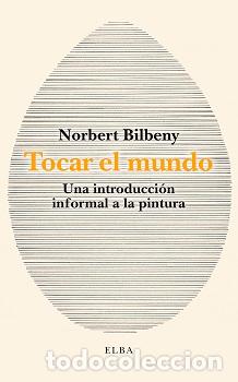Libros: Tocar el mundo - Bilbeny, Norbert - Foto 1