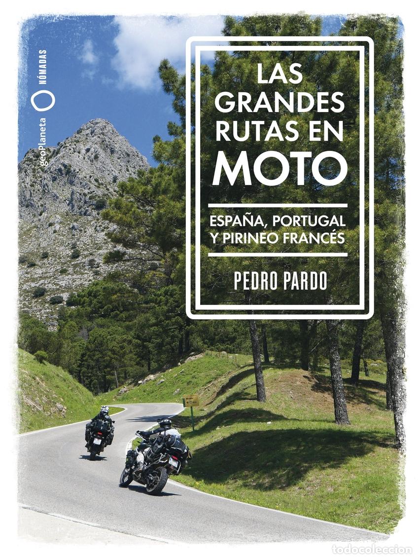 B&uuml;cher: Grandes rutas en moto - Espa&ntilde;a y Portugal - Pardo, Pedro
