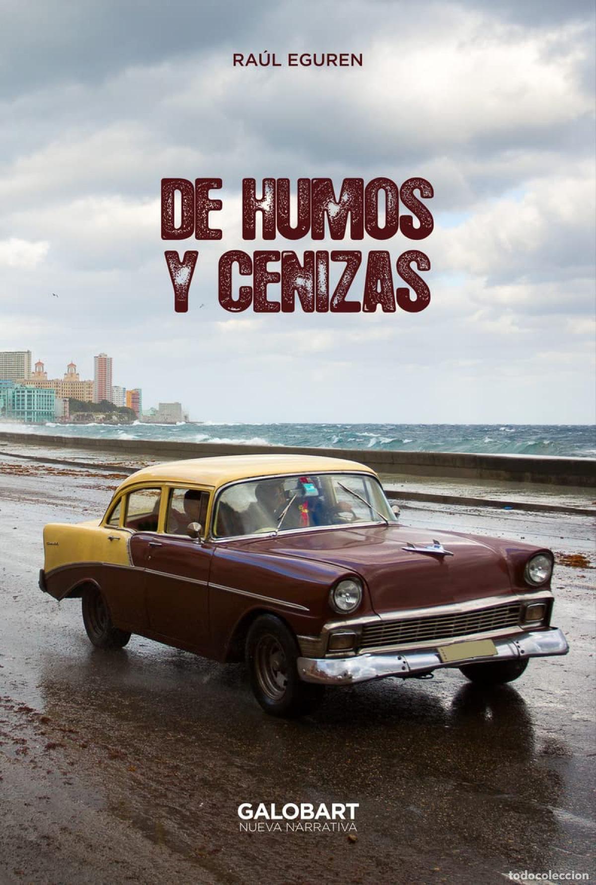 Libros: DE HUMOS Y CENIZAS - EGUREN, RA&Uacute;L