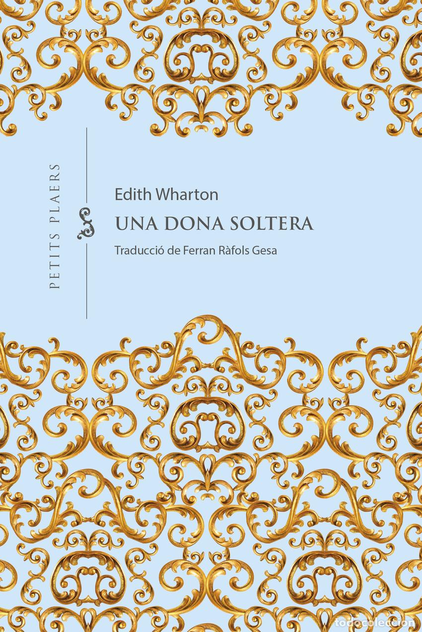 Libros: Una dona soltera - Wharton, Edith - Foto 1
