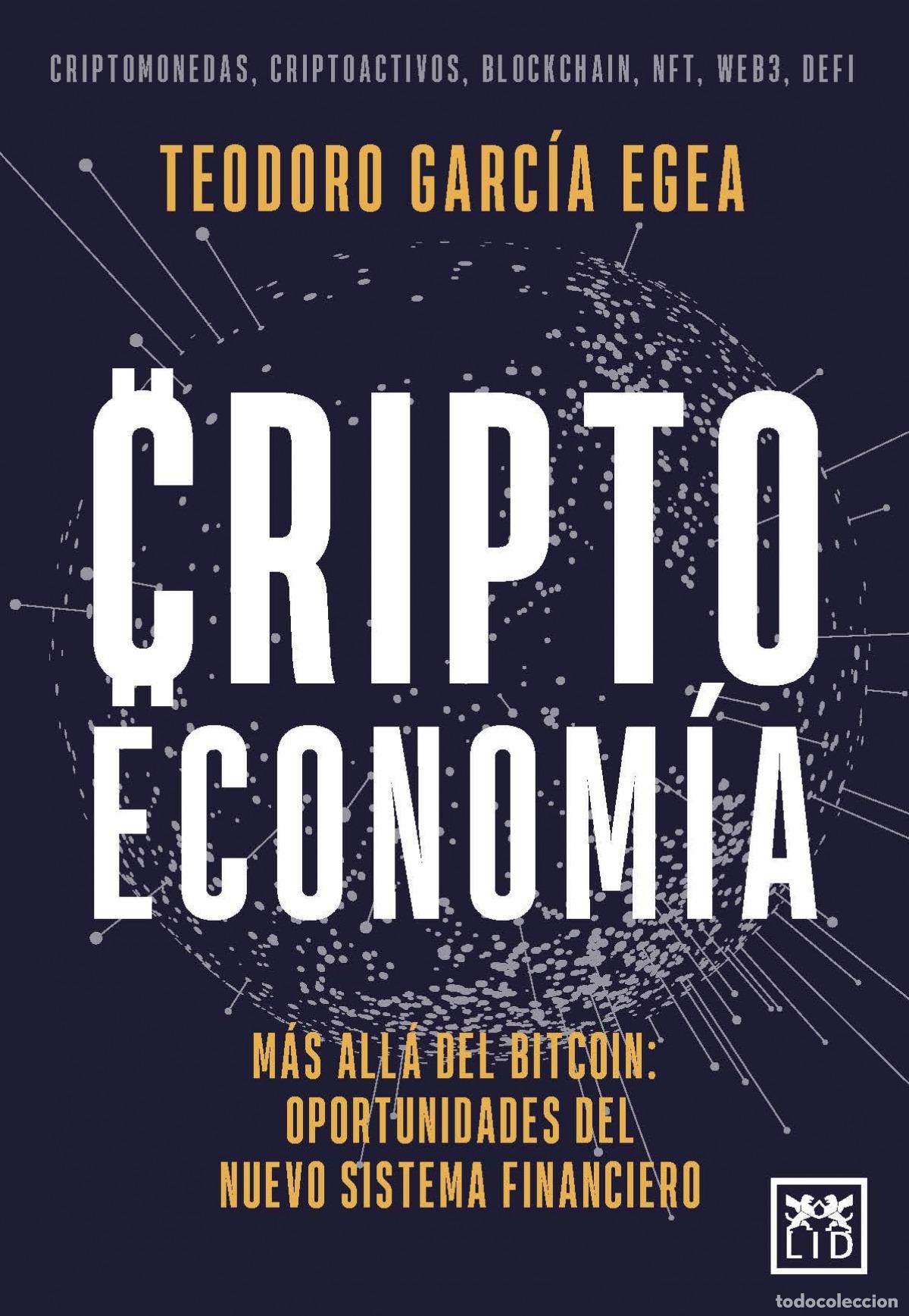 Libros: CRIPTOECONOM&Iacute;A - GARC&Iacute;A EGEA, TEODORO - Foto 1