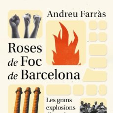 Libros: ROSES DE FOC DE BARCELONA - FARRÀS, ANDREU. Lote 399155674