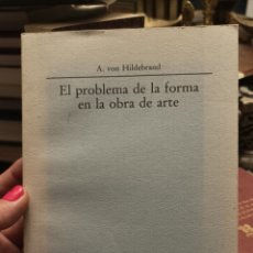 Libros: EL PROBLEMA DE LA FORMA EN LA OBRA DE ARTE . ADOLF VON HILDEBRAND. Lote 400148394