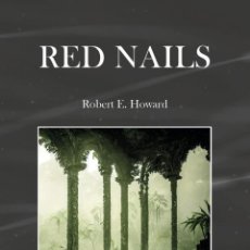 Libros: RED NAILS - HOWARD, ROBERT ERVIN. Lote 401354494