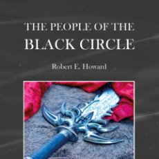 Libros: THE PEOPLE OF THE BLACK CIRCLE - HOWARD, ROBERT ERVIN. Lote 401354509