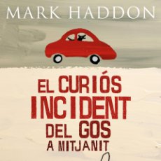 Libros: (CAT).CURIOS INCIDENT DEL GOS A MITJANIT, EL - HADDON, MARK. Lote 401354514