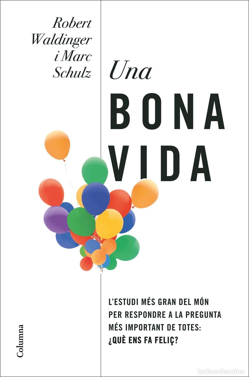 Libros: Una bona vida - Waldinger, Robert - Foto 1